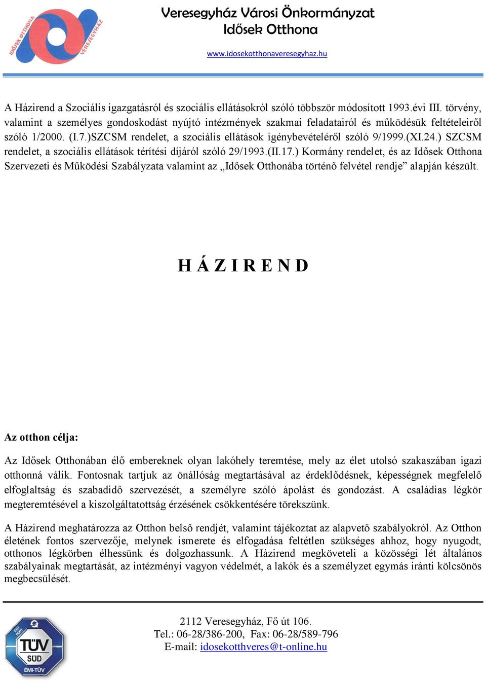 (XI.24.) SZCSM rendelet, a szociális ellátások térítési díjáról szóló 29/1993.(II.17.