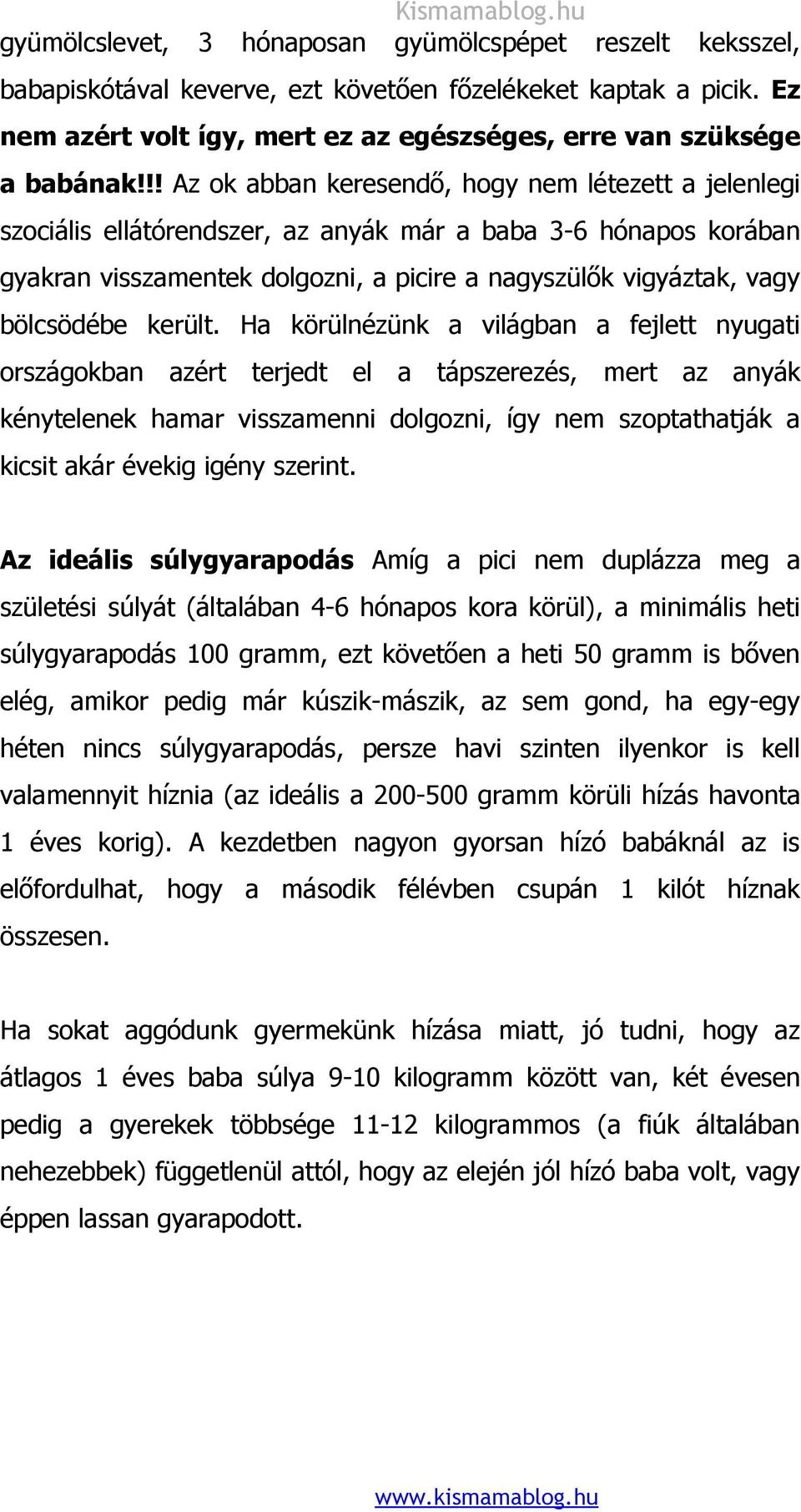 bölcsödébe került.