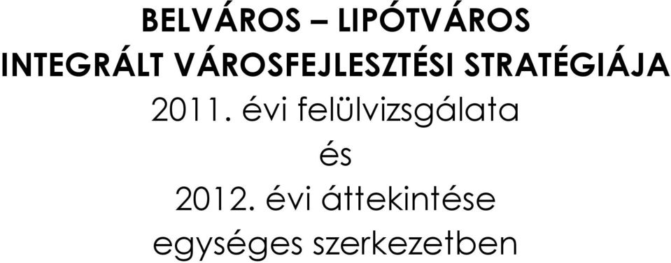 2011. évi felülvizsgálata és