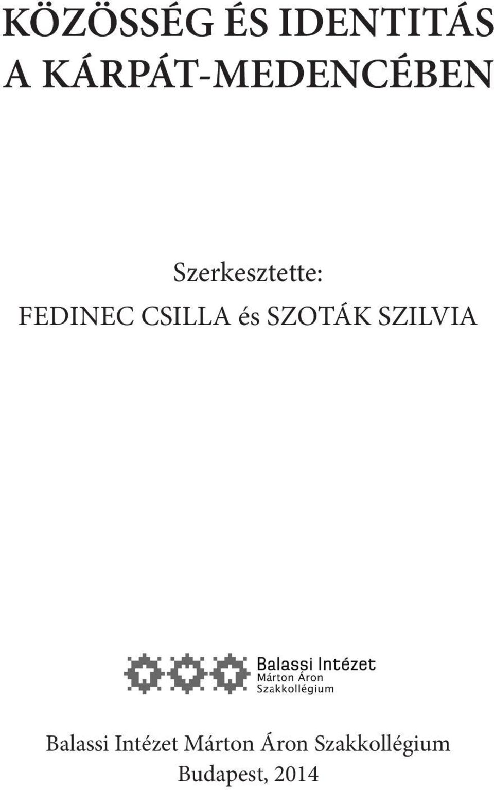 FEDINEC CSILLA és SZOTÁK SZILVIA