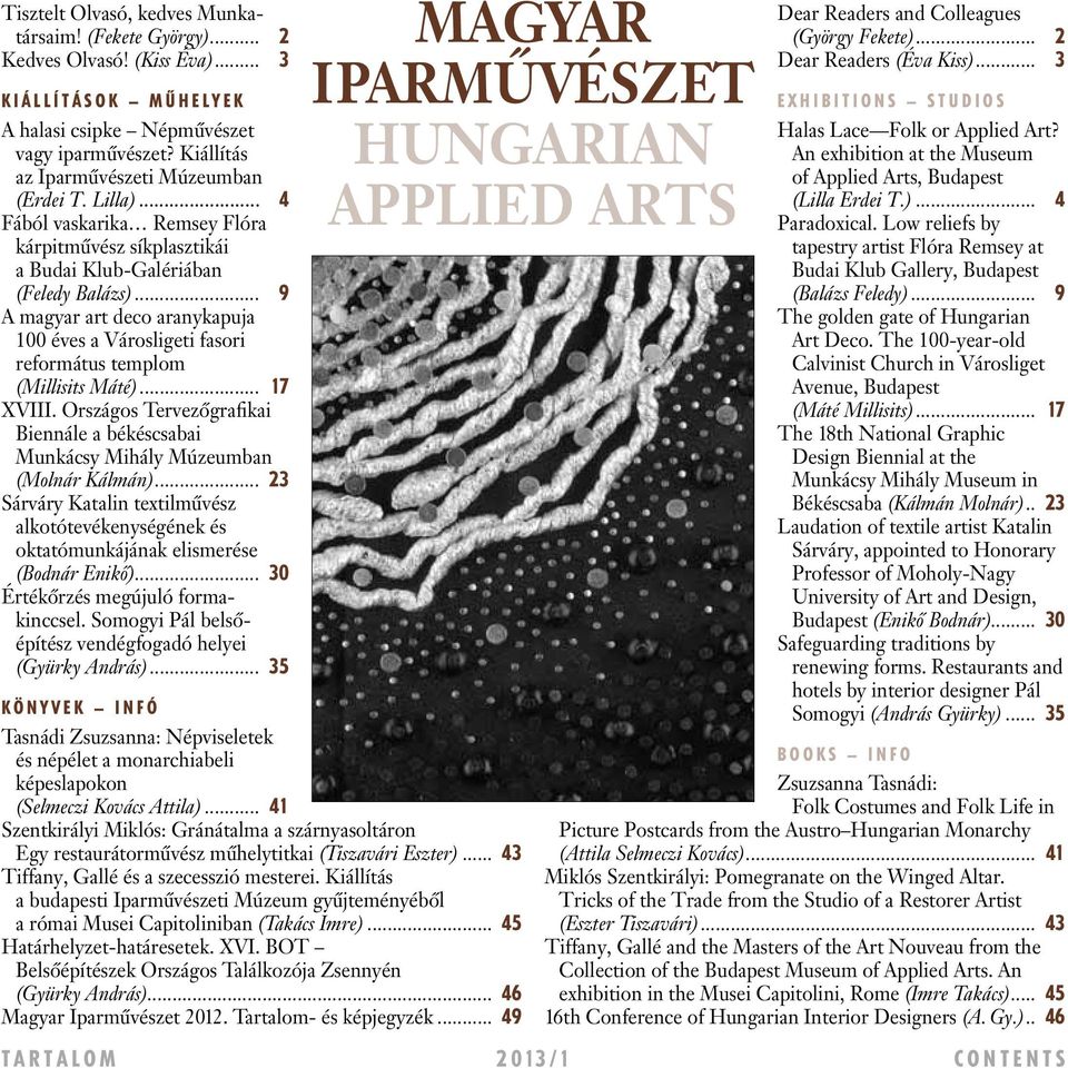 .. 9 A magyar art deco aranykapuja 100 éves a Városligeti fasori református templom (Millisits Máté)... 17 XVIII.