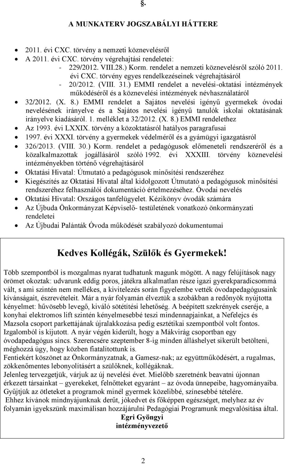 ) EMMI rendelet a nevelési-oktatási intézmények működéséről és a köznevelési intézmények névhasználatáról 32/2012. (X. 8.