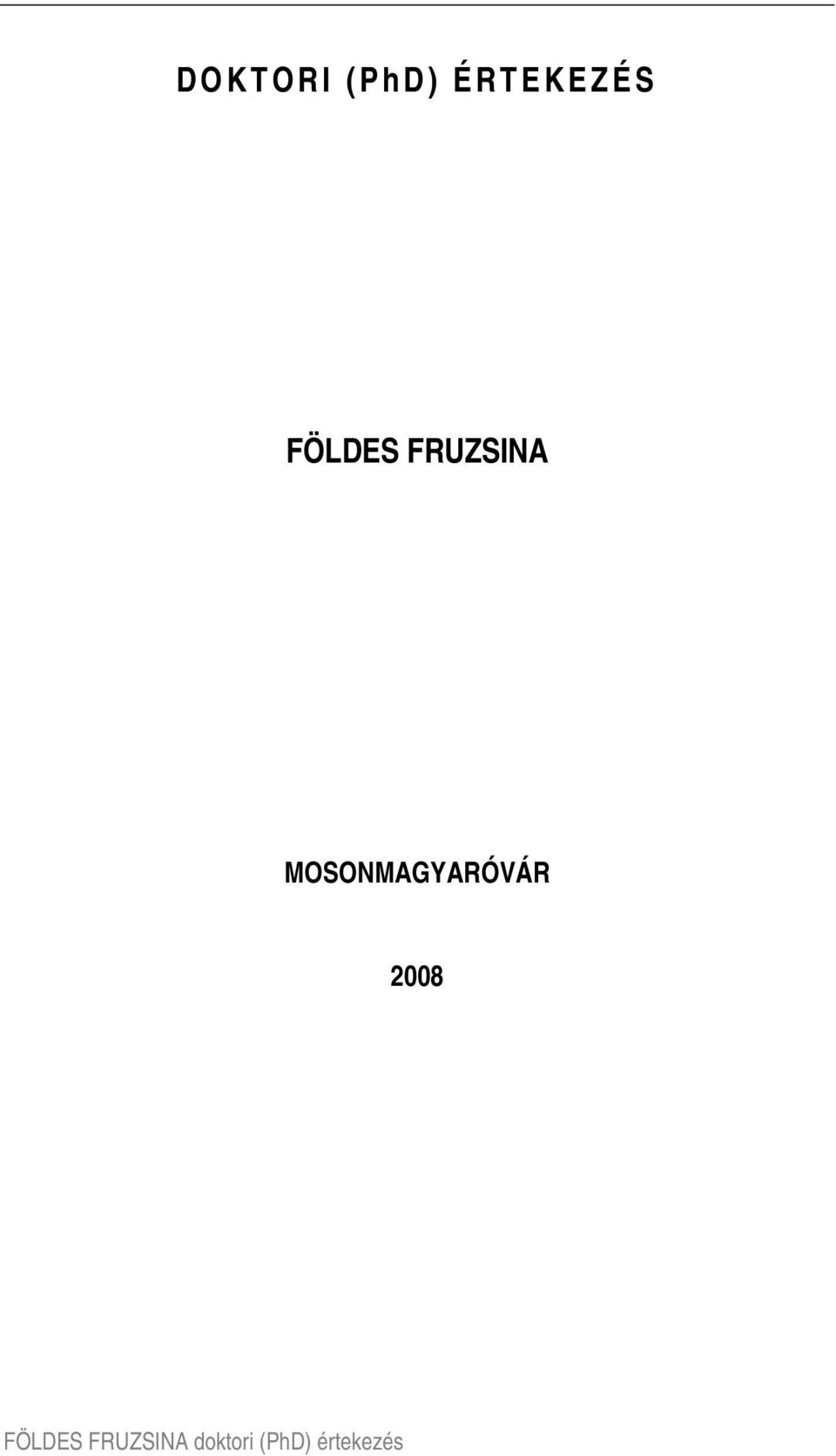 MOSONMAGYARÓVÁR 2008 FÖLDES