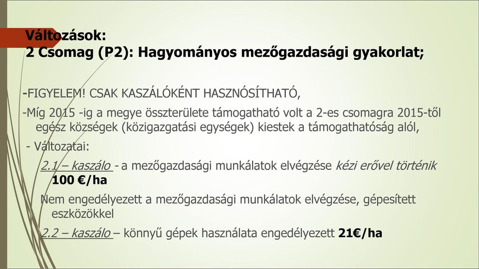 községek (közigazgatási egységek) kiestek a támogathatóság alól, - Változatai: 2.