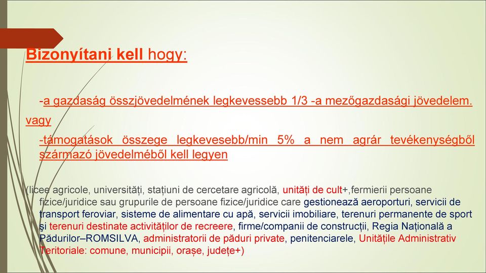 cult+,fermierii persoane fizice/juridice sau grupurile de persoane fizice/juridice care gestionează aeroporturi, servicii de transport feroviar, sisteme de alimentare cu apă, servicii