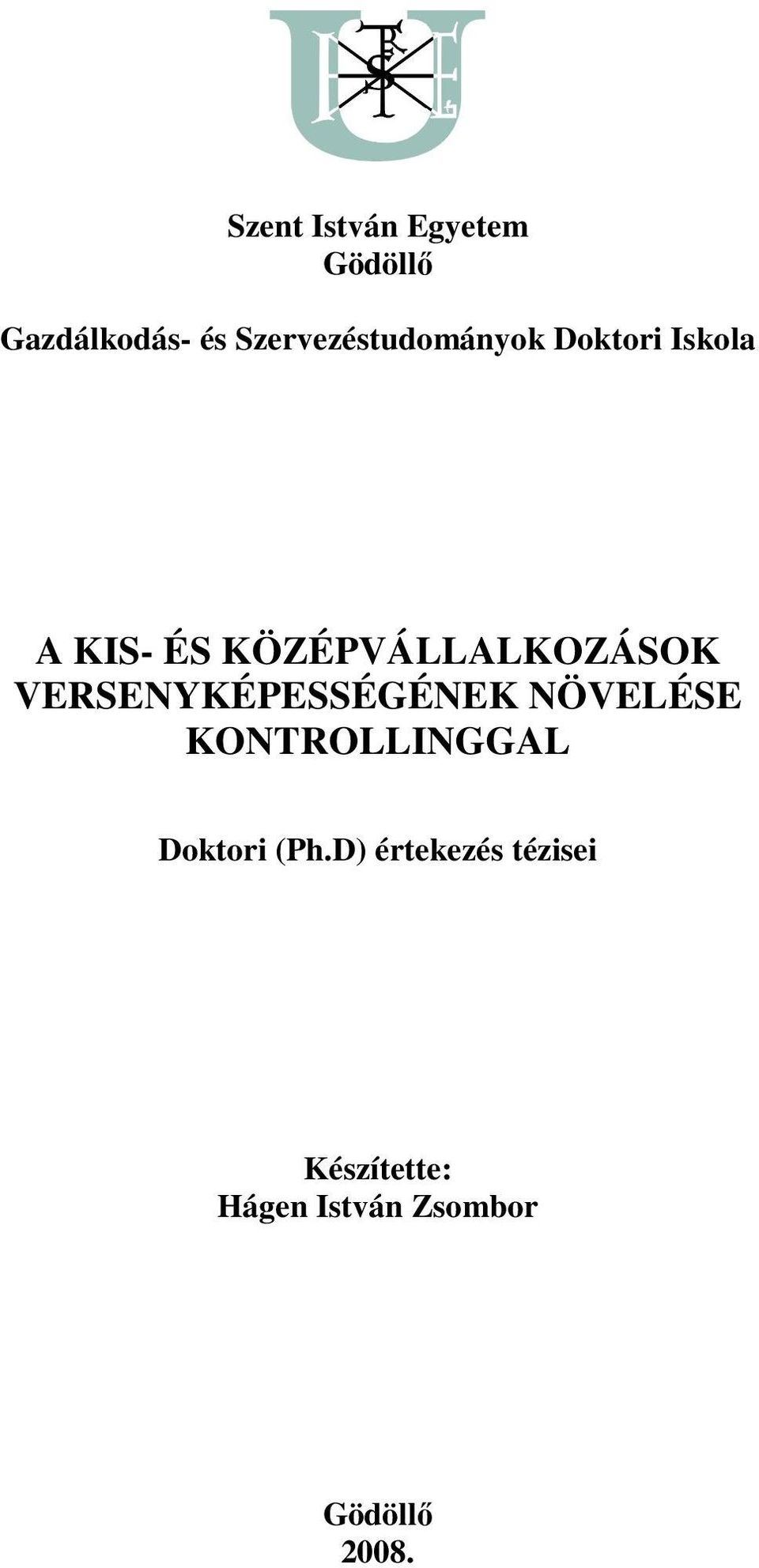 KÖZÉPVÁLLALKOZÁSOK VERSENYKÉPESSÉGÉNEK NÖVELÉSE