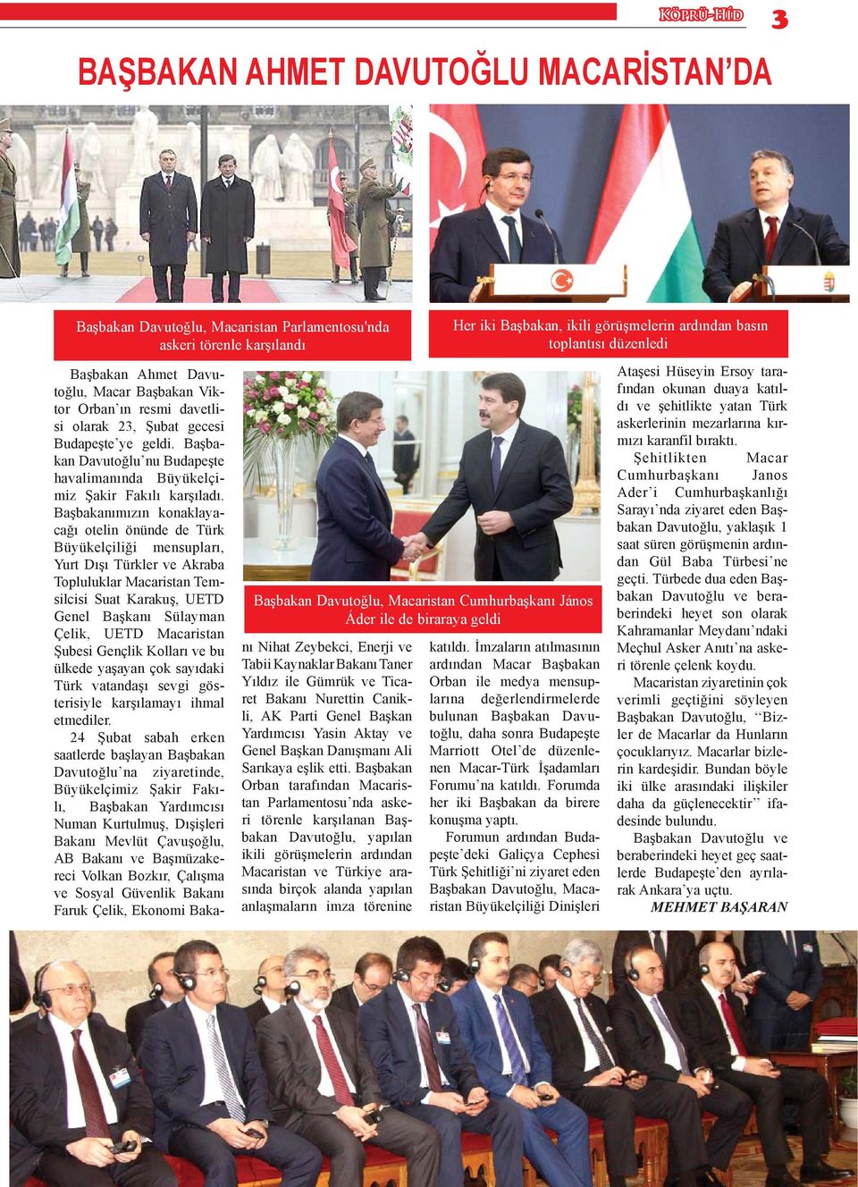 Başbakan Davutoğlu nu Budapeşte havalimanında Büyükelçimiz Şakir Fakılı karşıladı.
