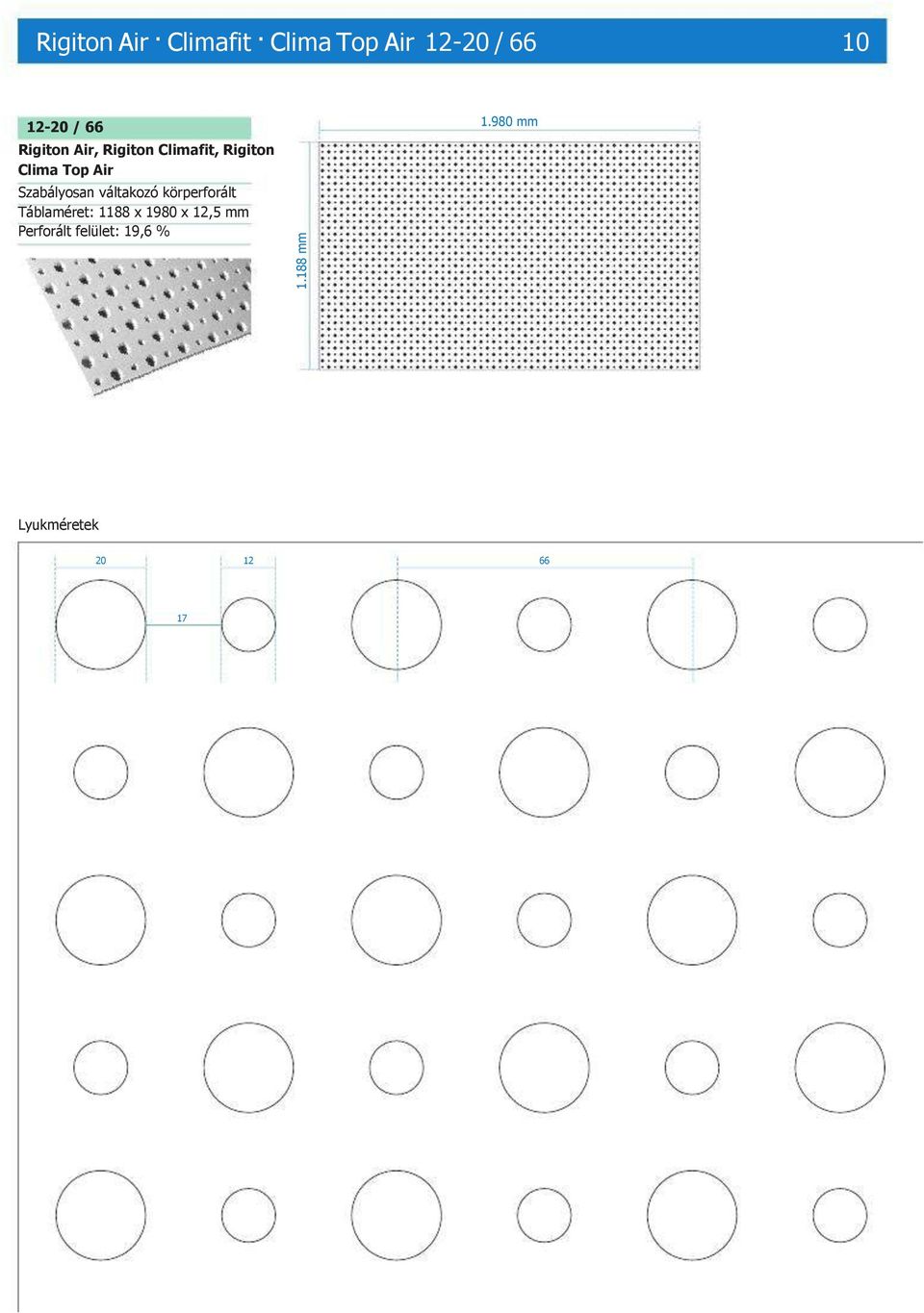 Szabályosan váltakozó körperforált Táblaméret: 1188 x 1980