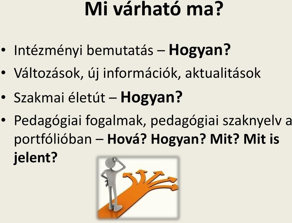 életút Hogyan?