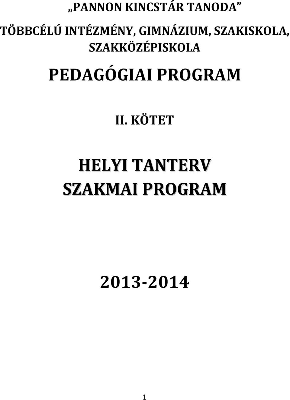 SZAKKÖZÉPISKOLA PEDAGÓGIAI PROGRAM II.