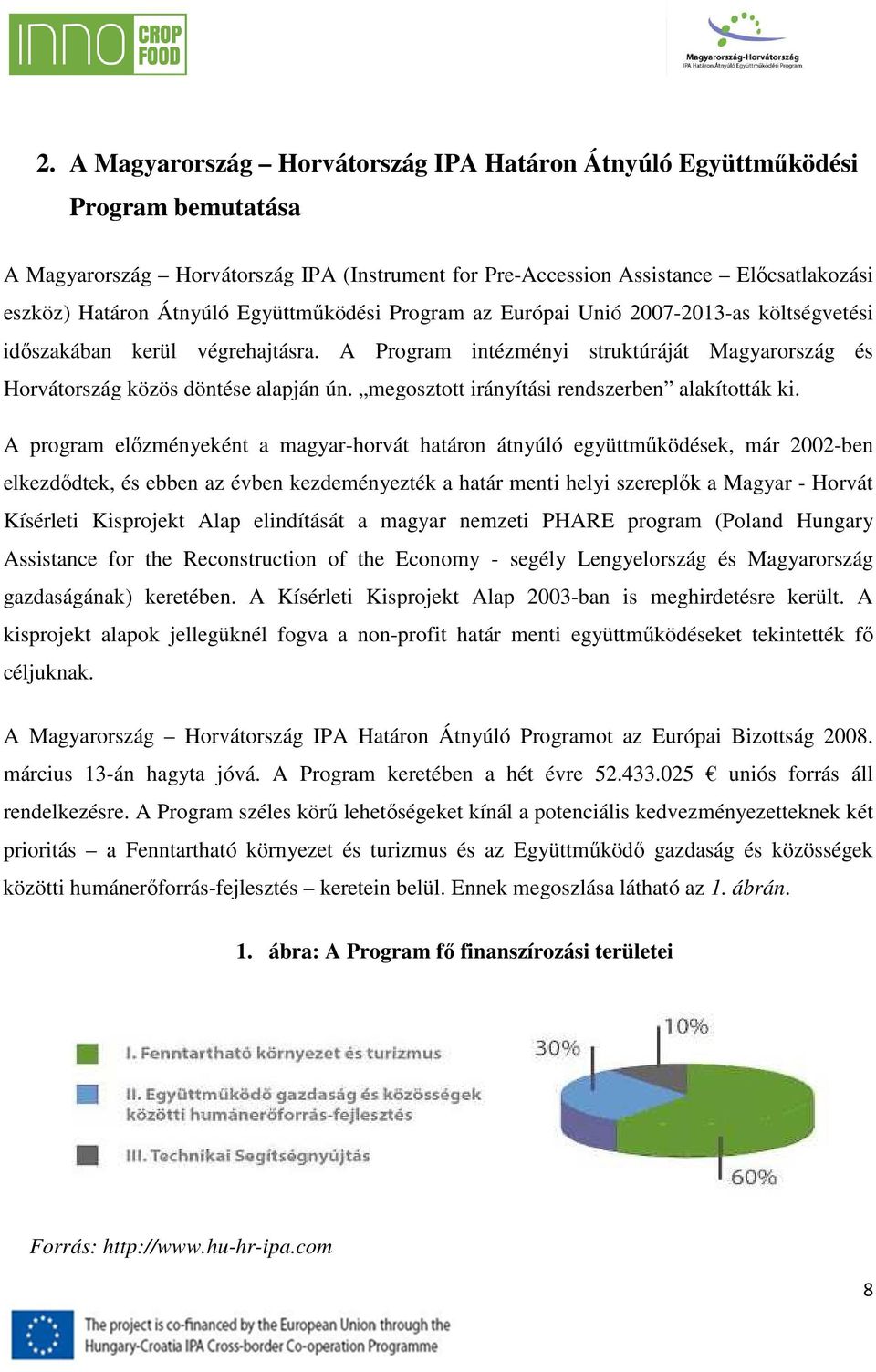 megosztott irányítási rendszerben alakították ki.