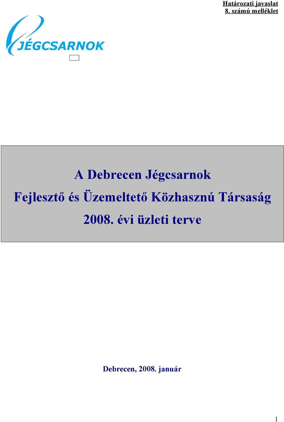 Fejlesztő és Üzemeltető Közhasznú