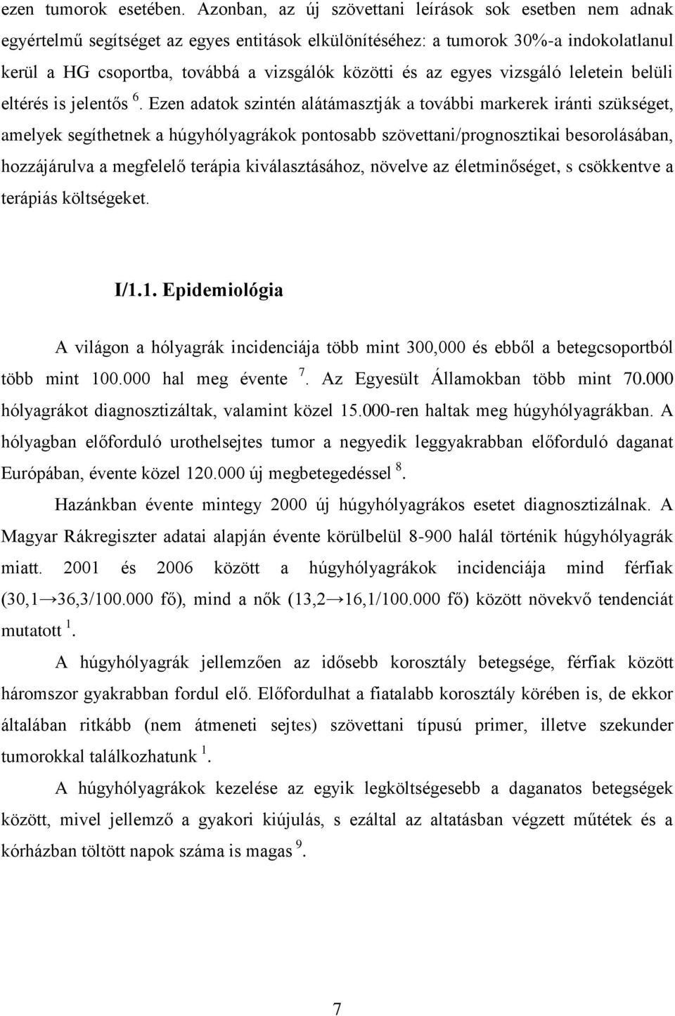 az egyes vizsgáló leletein belüli eltérés is jelentős 6.