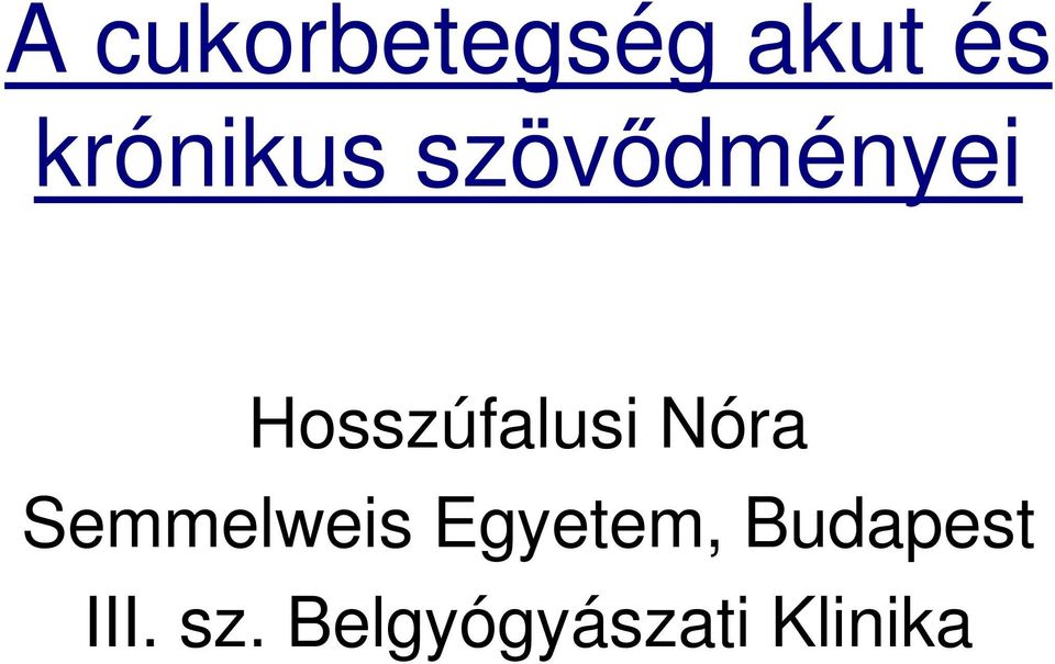 Hosszúfalusi Nóra Semmelweis