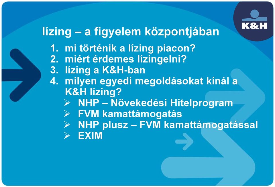 milyen egyedi megoldásokat kínál a K&H lízing?