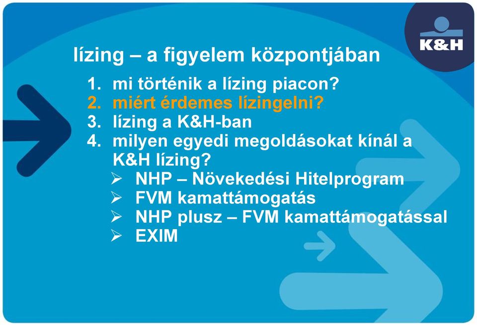 milyen egyedi megoldásokat kínál a K&H lízing?