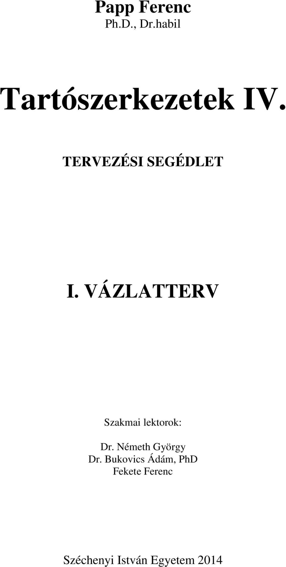 TERVEZÉSI SEGÉDLET I.