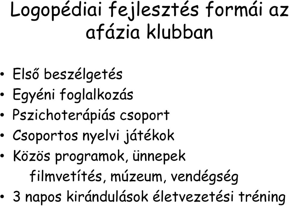 Csoportos nyelvi játékok Közös programok, ünnepek