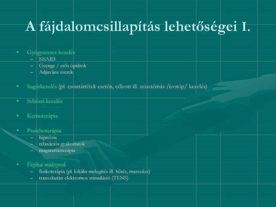 csontáttétek esetén, célzott ill.