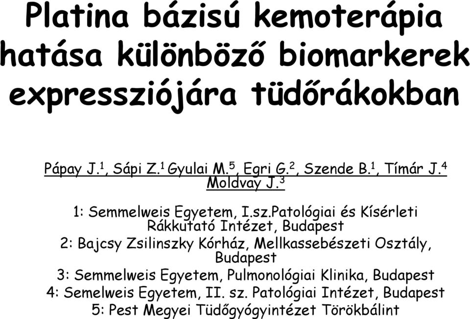 Patológiai és Kísérleti Rákkutató Intézet, Budapest 2: Bajcsy Zsilinszky Kórház, Mellkassebészeti Osztály, Budapest