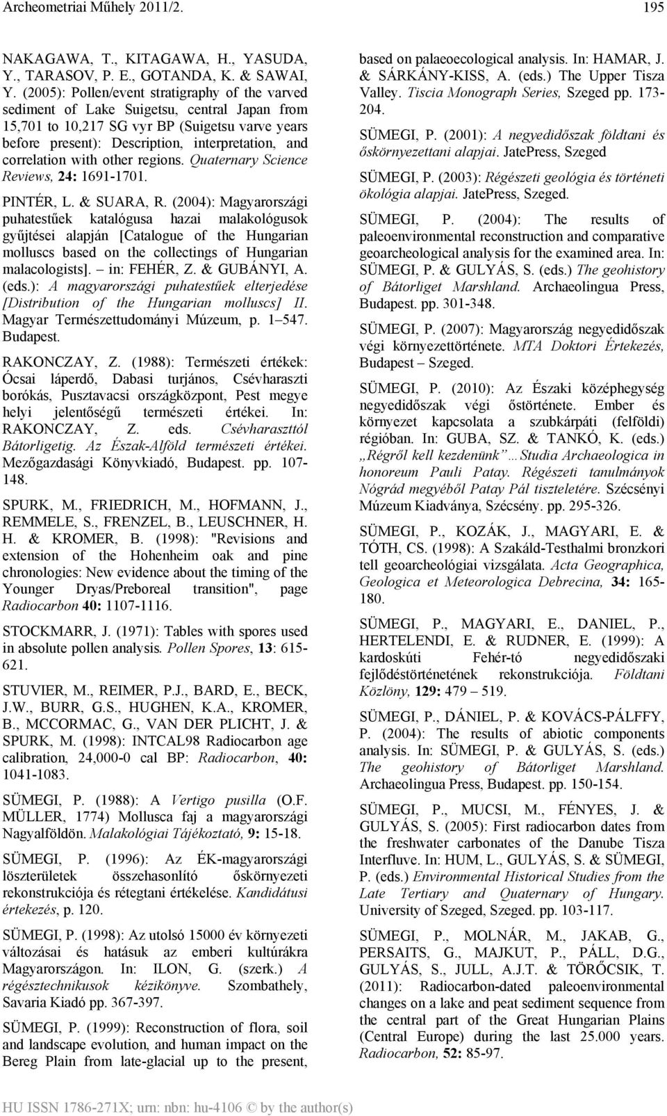 correlation with other regions. Quaternary Science Reviews, 24: 1691-1701. PINTÉR, L. & SUARA, R.