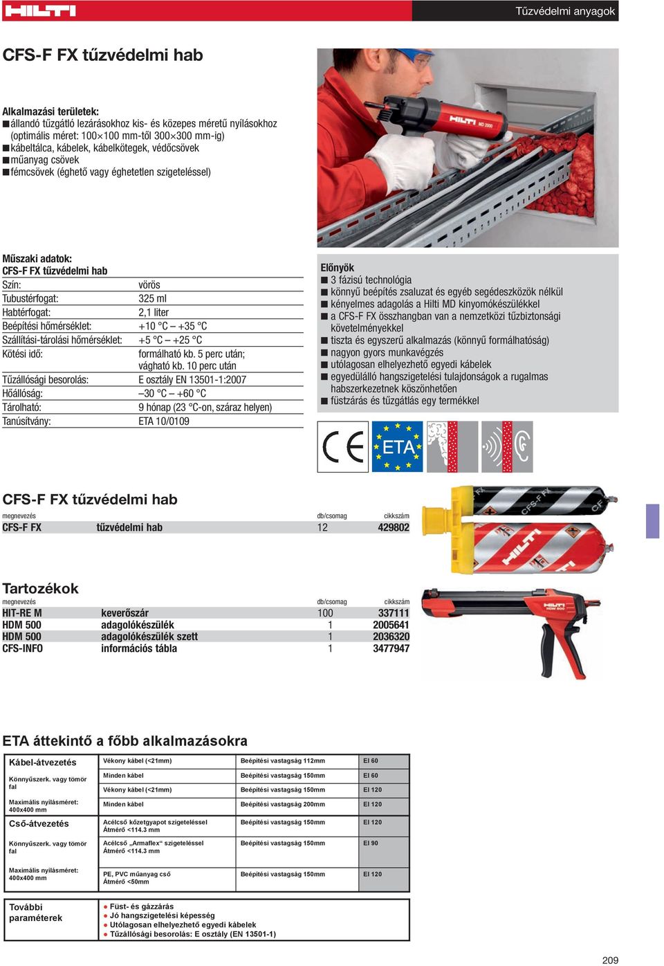 formálható kb. 5 perc után; vágható kb.