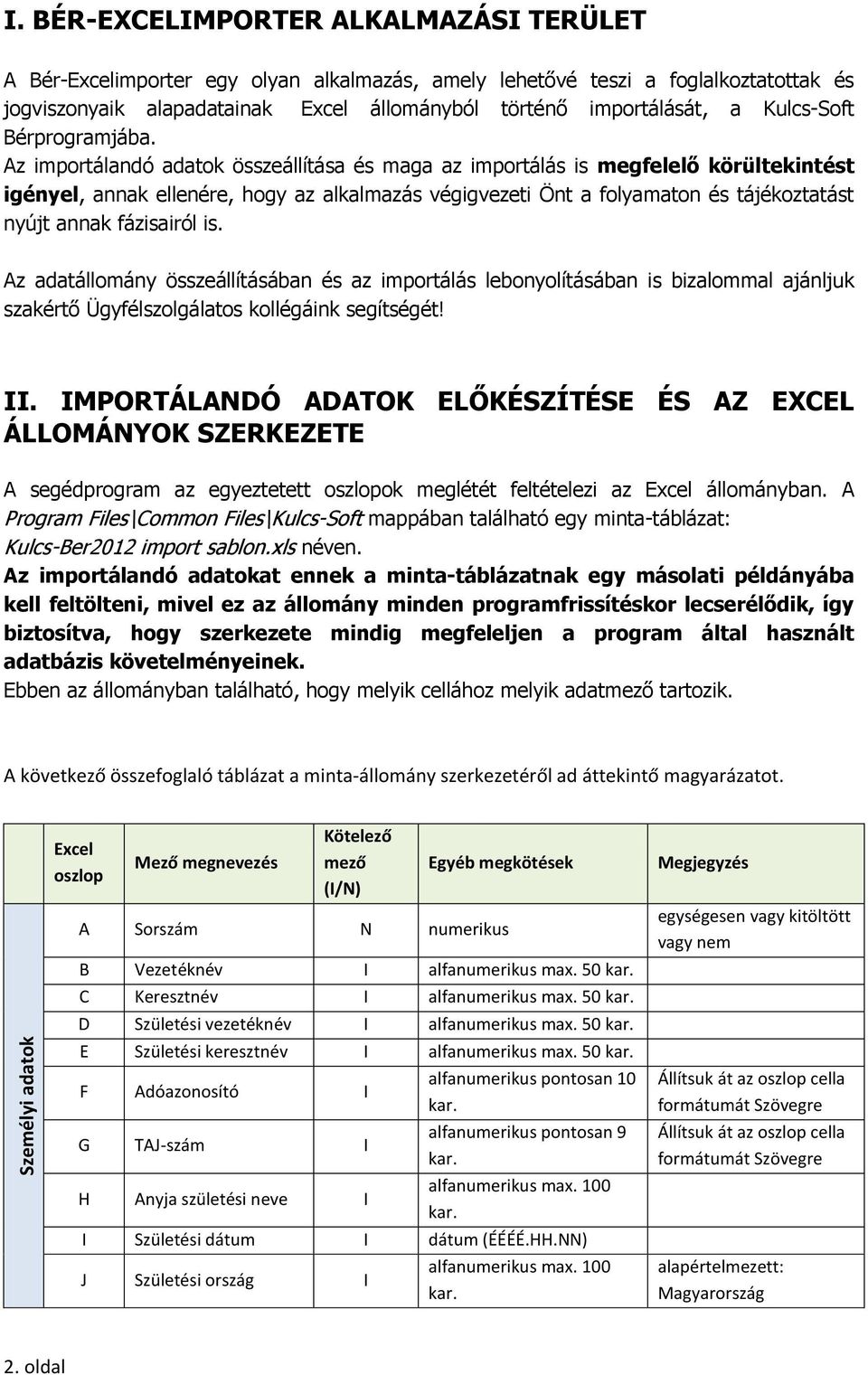 Kulcs-Soft Bérprogramjába.