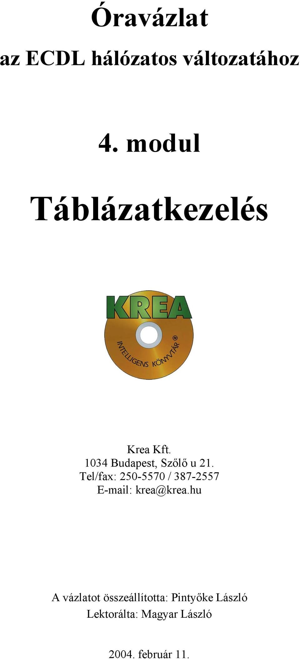 Tel/fax: 250-5570 / 387-2557 E-mail: krea@krea.