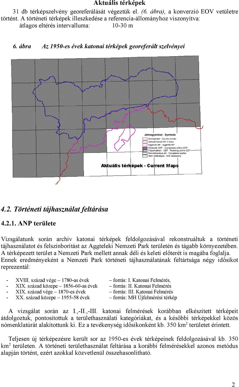 Történeti tájhasználat feltárása 4.2.1.