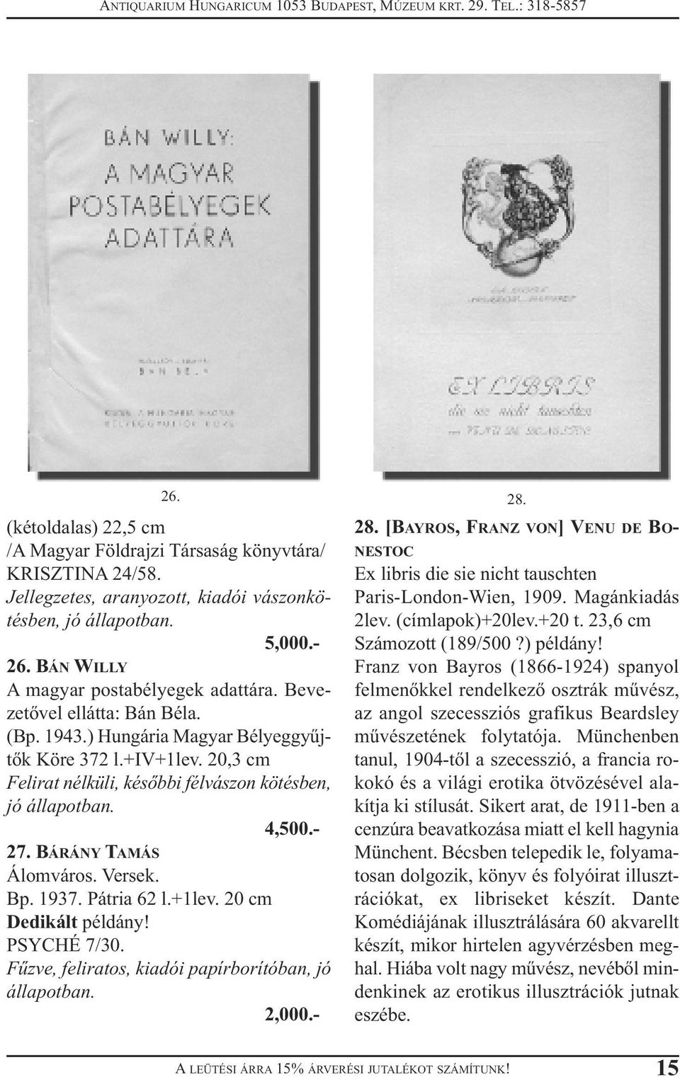 Pátria 62 l.+1lev. 20 cm Dedikált példány! PSYCHÉ 7/30. Fűzve, feliratos, kiadói papírborítóban, jó állapotban. 2,000.- 28.