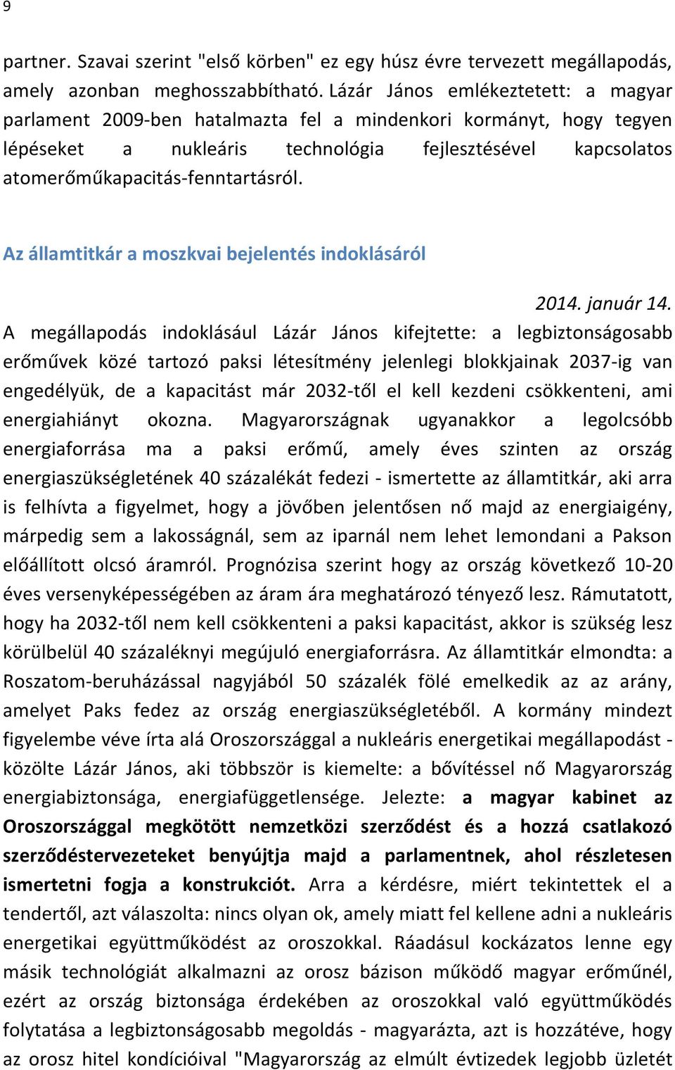 Az államtitkár a moszkvai bejelentés indoklásáról 2014. január 14.