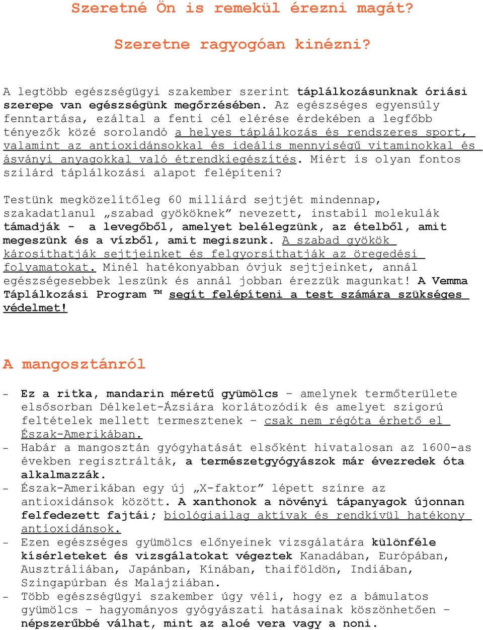 mennyiségű vitaminokkal és ásványi anyagokkal való étrendkiegészítés. Miért is olyan fontos szilárd táplálkozási alapot felépíteni?