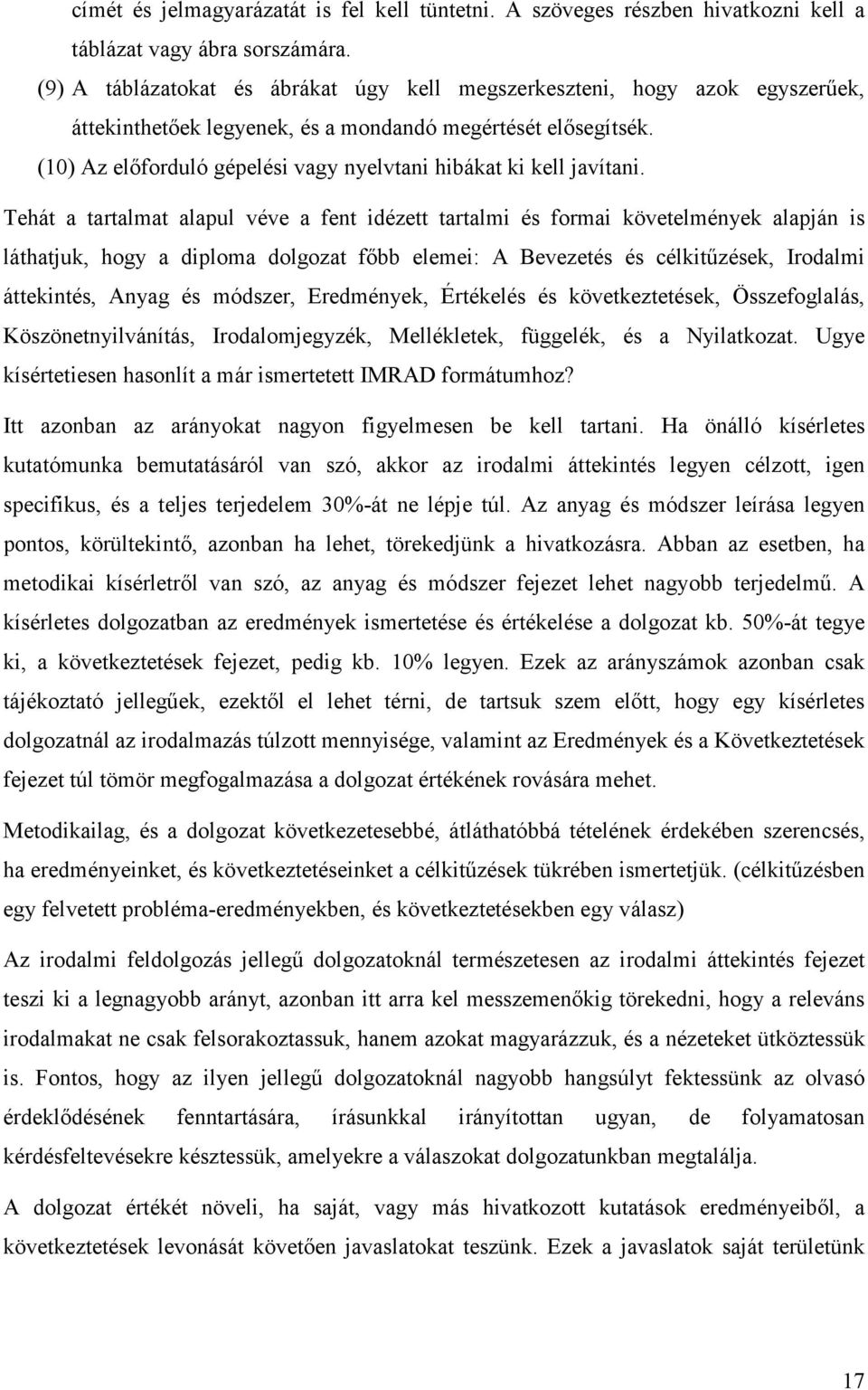 (10) Az előforduló gépelési vagy nyelvtani hibákat ki kell javítani.