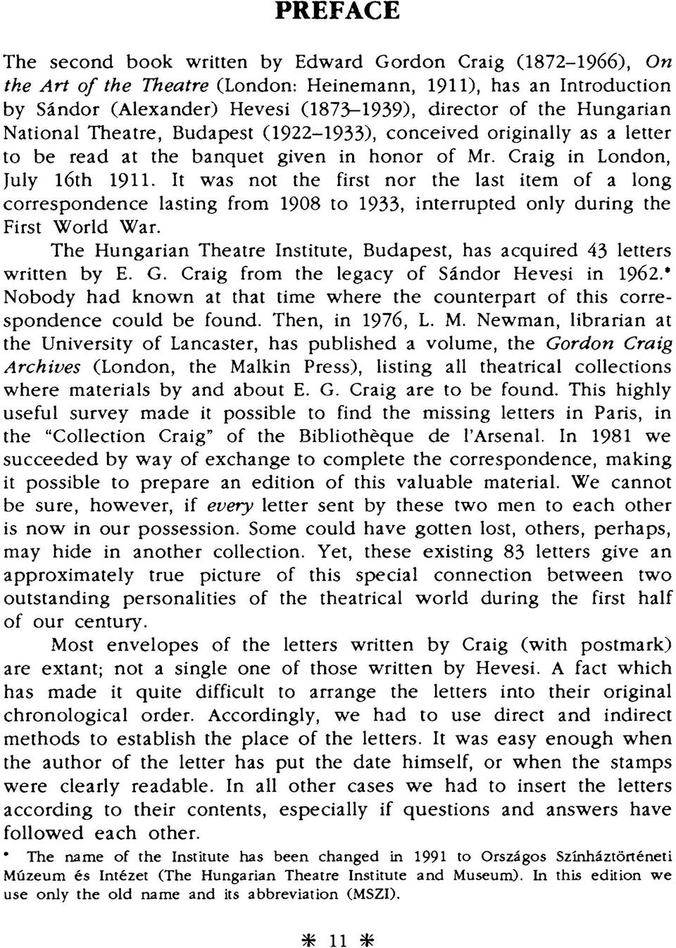 It was not the first nor the last item of a long correspondence lasting from 1908 to 1933, interrupted only during the First World War.