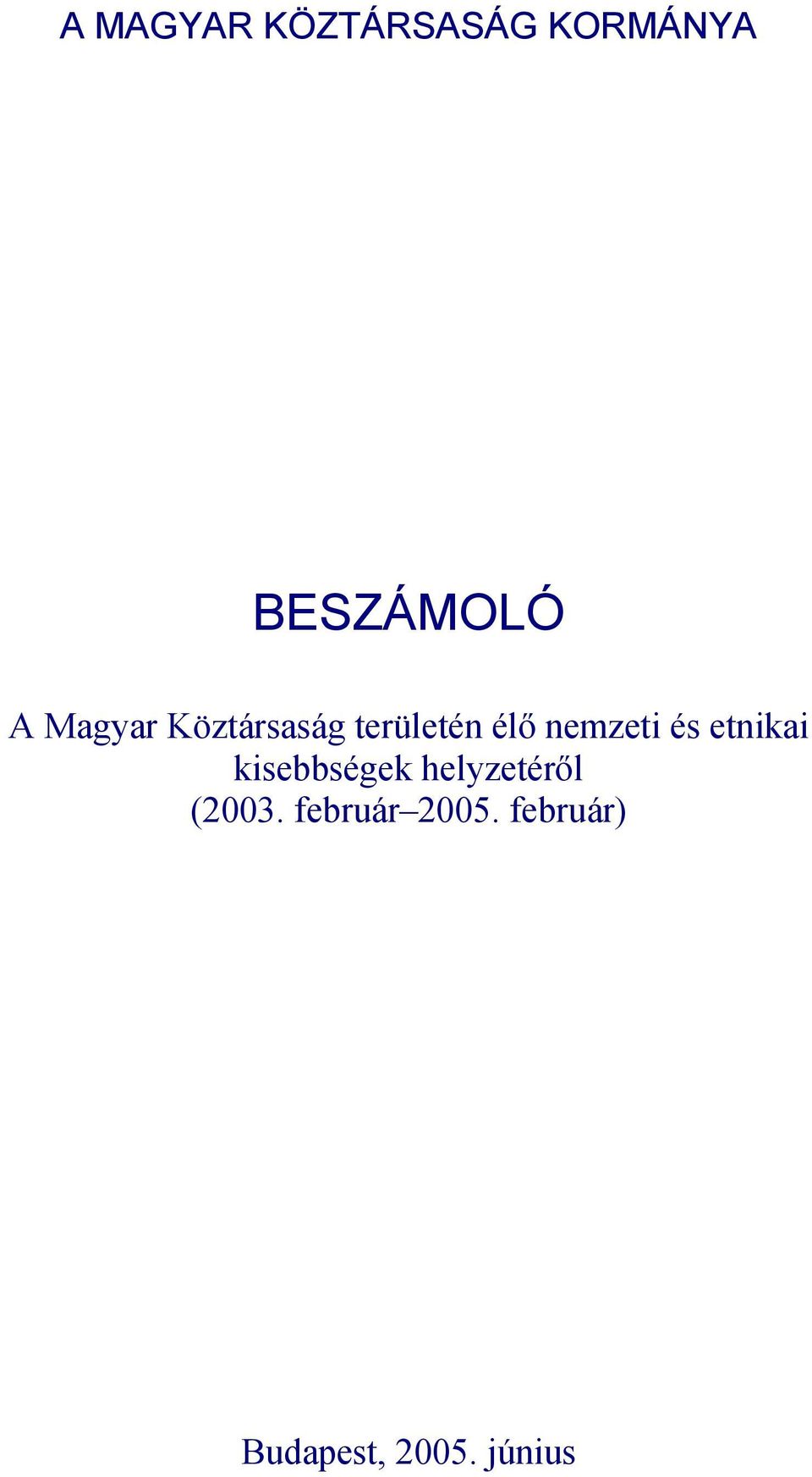 és etnikai kisebbségek helyzetéről (2003.