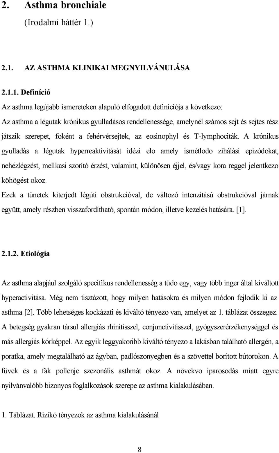 AZ ASTHMA KLINIKAI MEGNYILVÁNULÁSA 2.1.