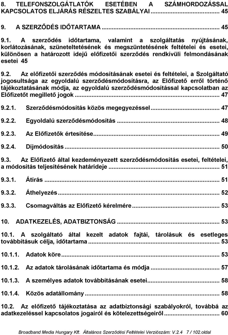 felmondásának esetei 45 9.2.