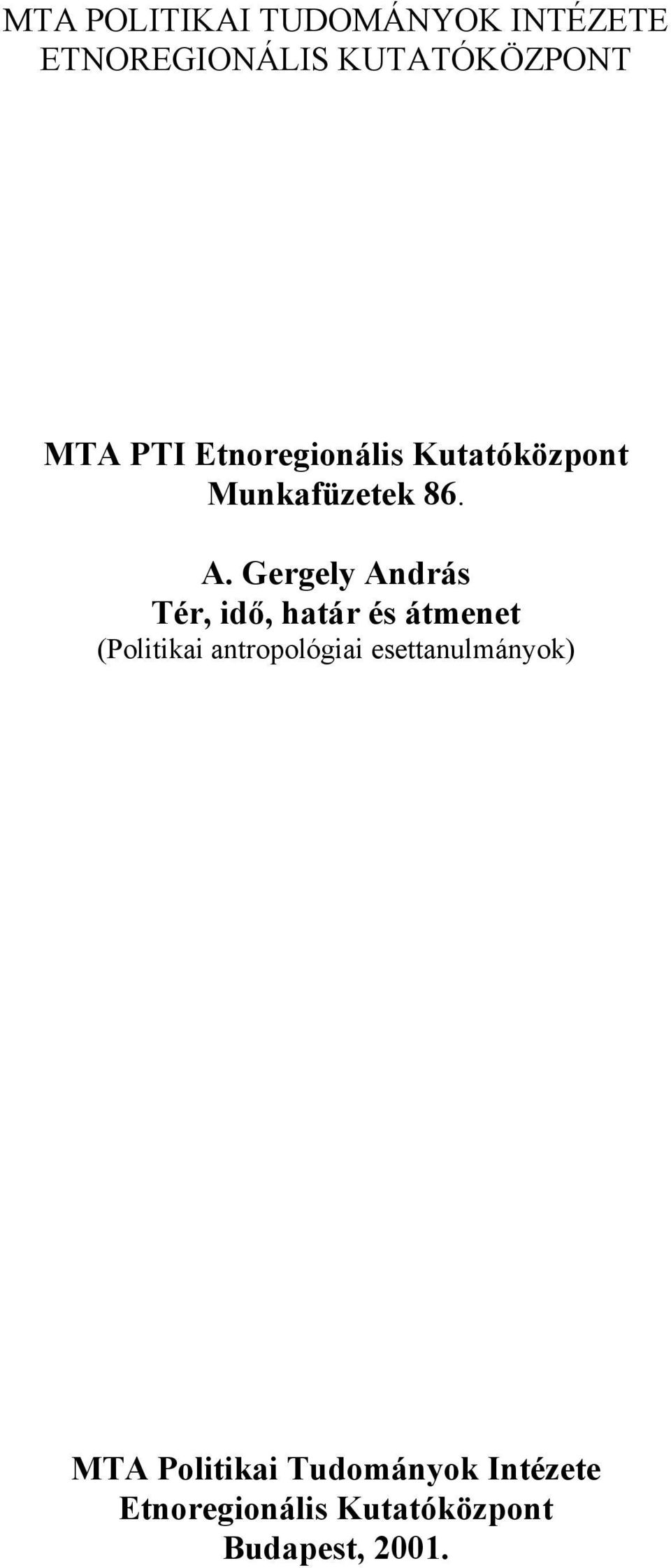 Gergely András Tér, idő, határ és átmenet (Politikai antropológiai