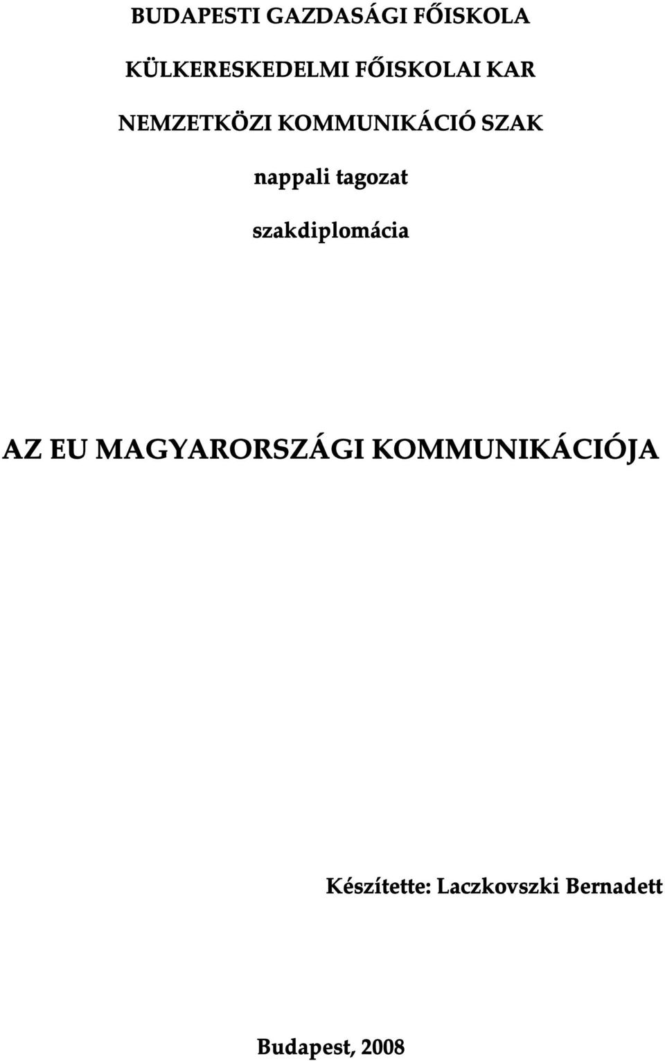 tagozat szakdiplomácia AZ EU MAGYARORSZÁGI