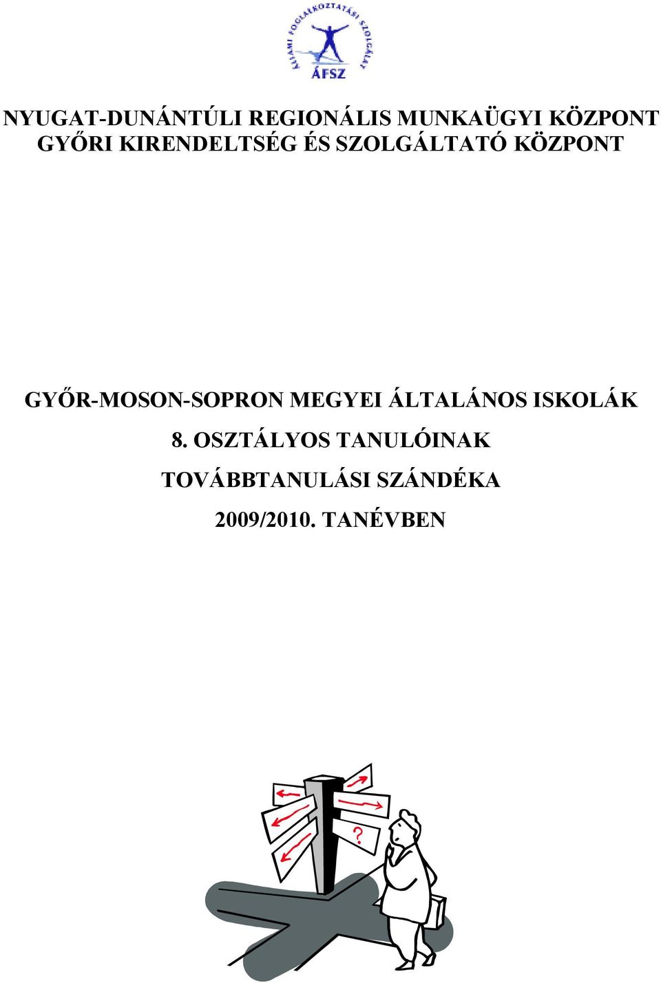 GYŐR-MOSON-SOPRON MEGYEI ÁLTALÁNOS ISKOLÁK 8.