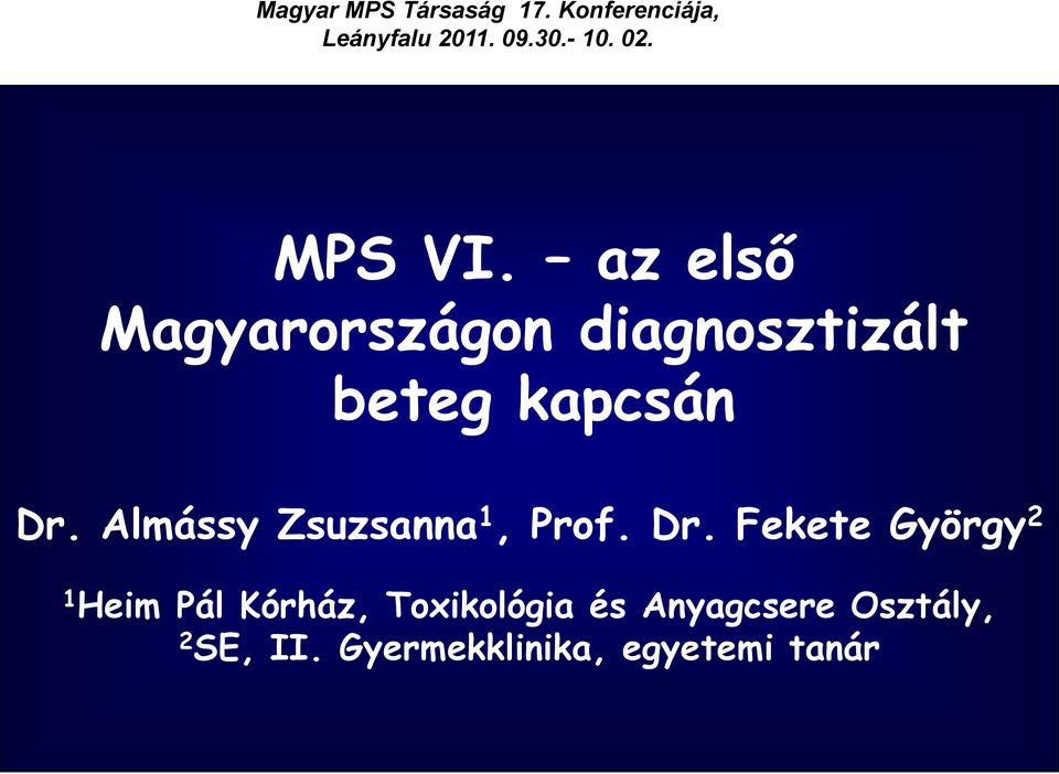 Almássy Zsuzsanna 1, Prof. Dr.