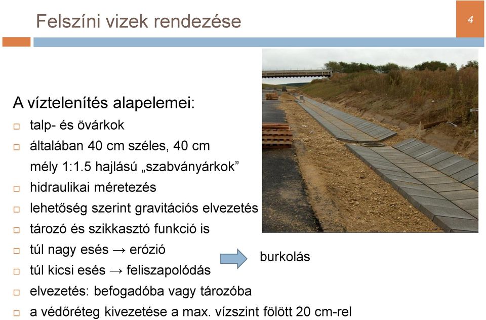 5 hajlású szabványárkok hidraulikai méretezés lehetőség szerint gravitációs elvezetés tározó