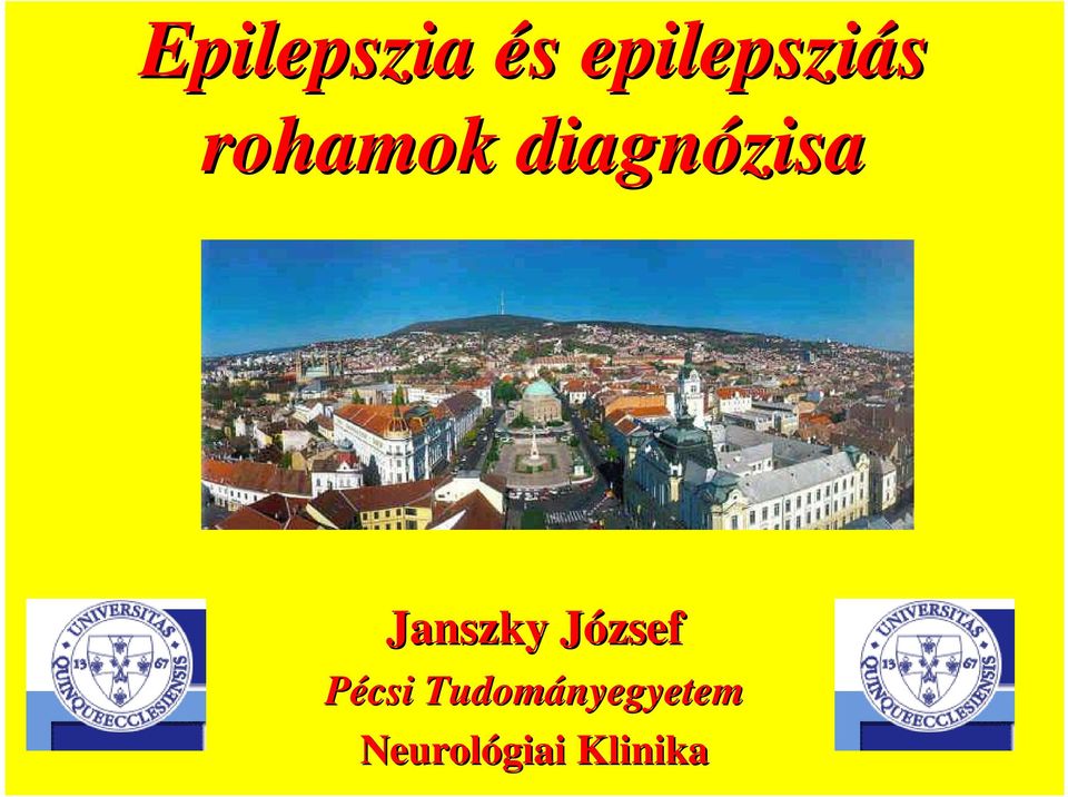 diagnózisa Janszky József
