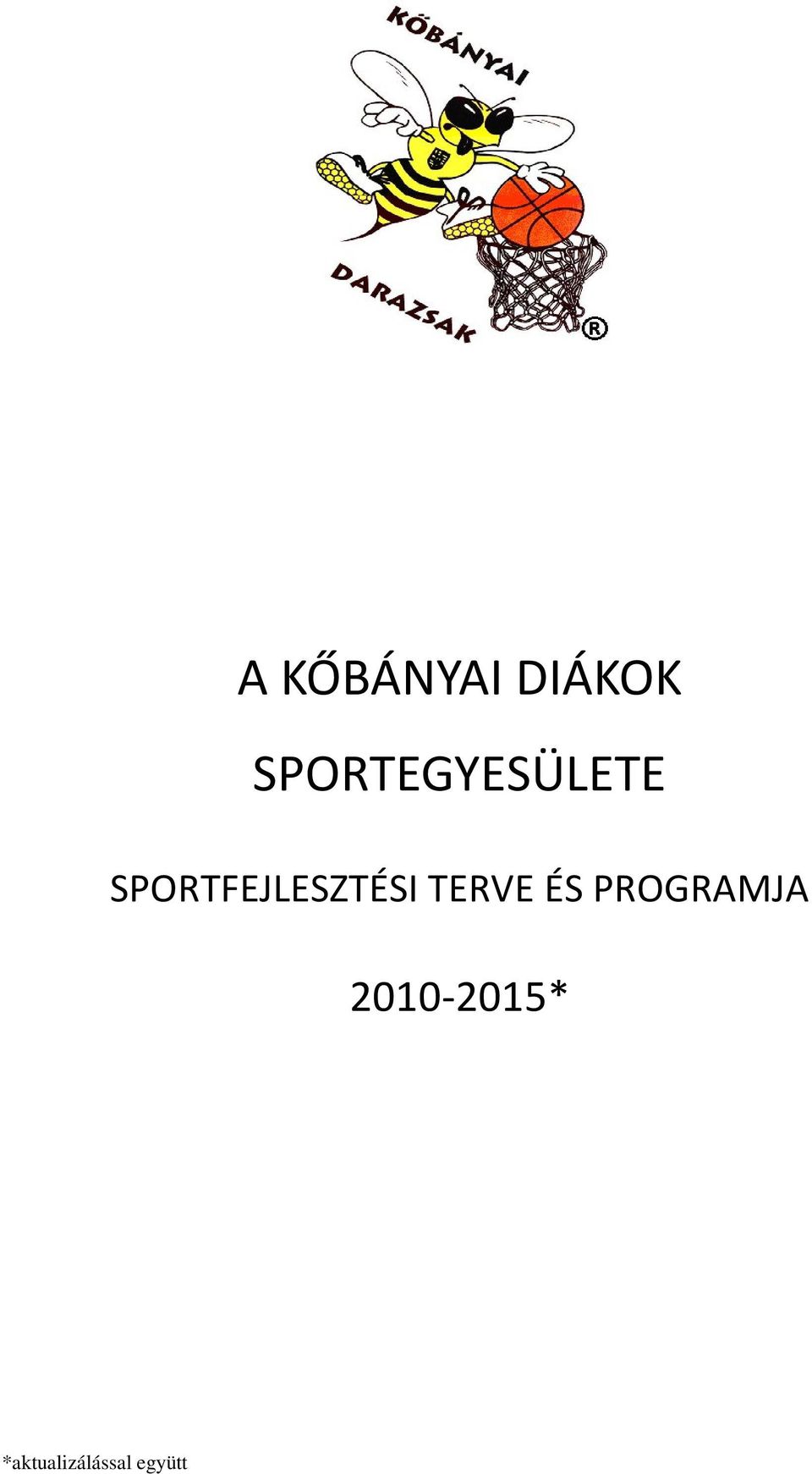 SPORTFEJLESZTÉSI TERVE ÉS