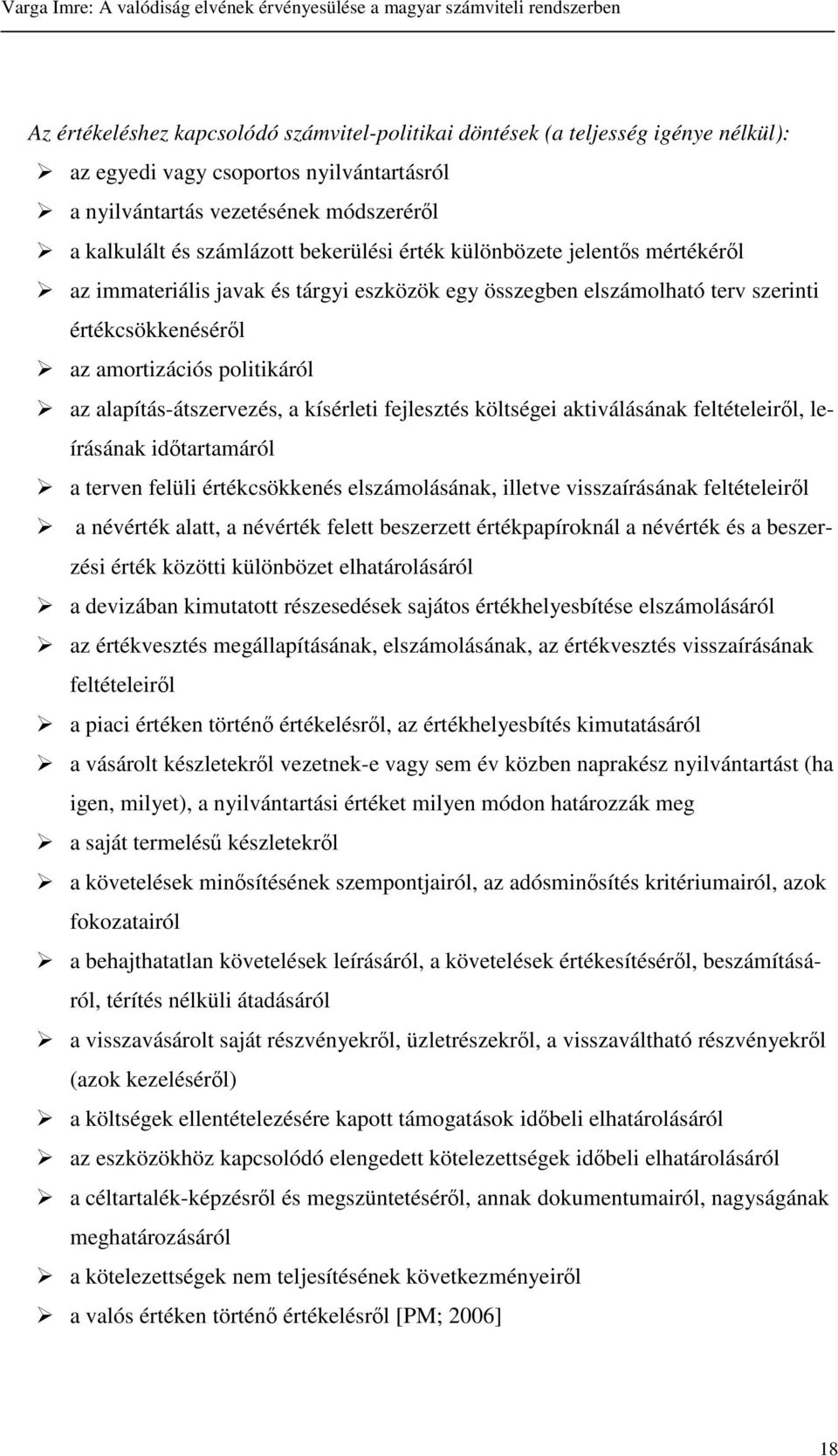 a kísérleti fejlesztés költségei aktiválásának feltételeirl, leírásának idtartamáról a terven felüli értékcsökkenés elszámolásának, illetve visszaírásának feltételeirl a névérték alatt, a névérték