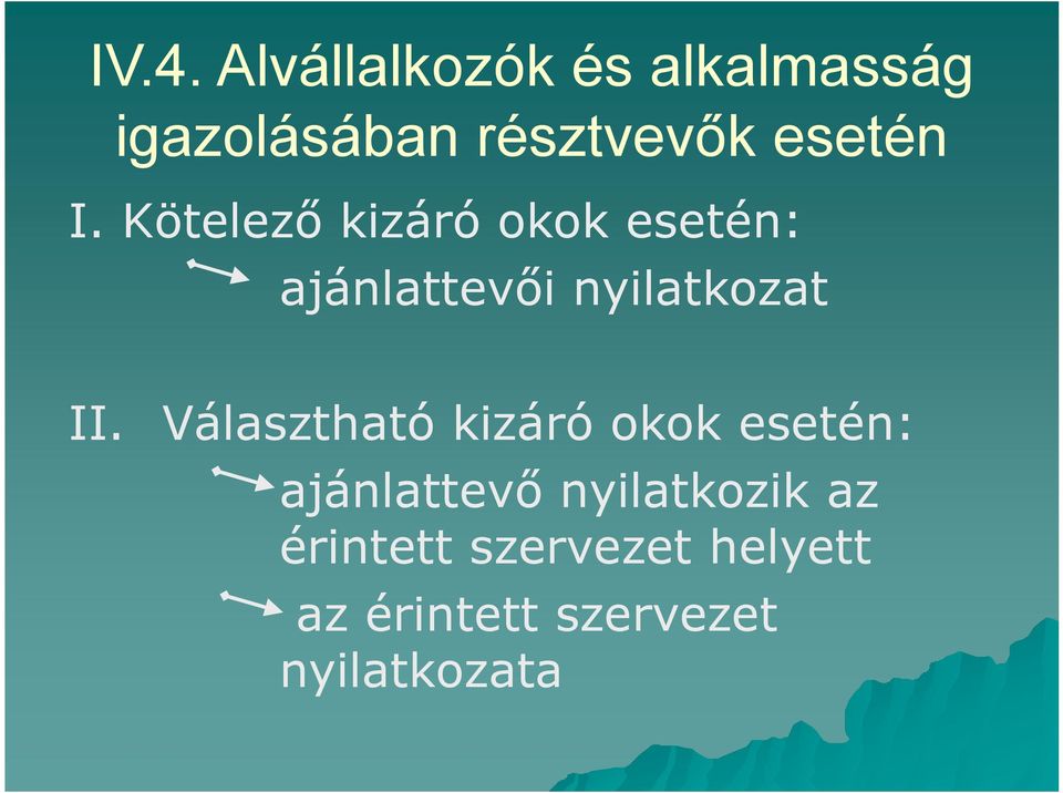 Kötelező kizáró okok esetén: ajánlattevői nyilatkozat II.