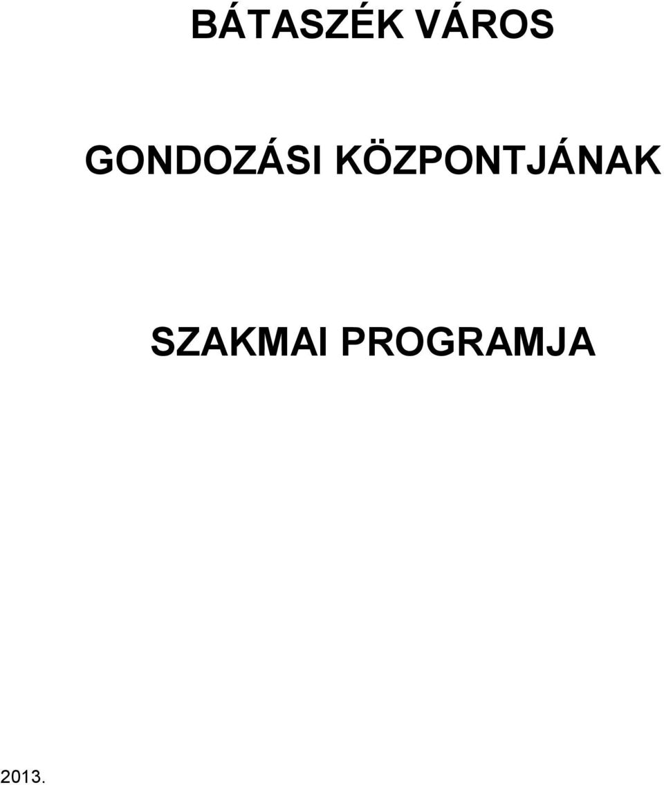 KÖZPONTJÁNAK