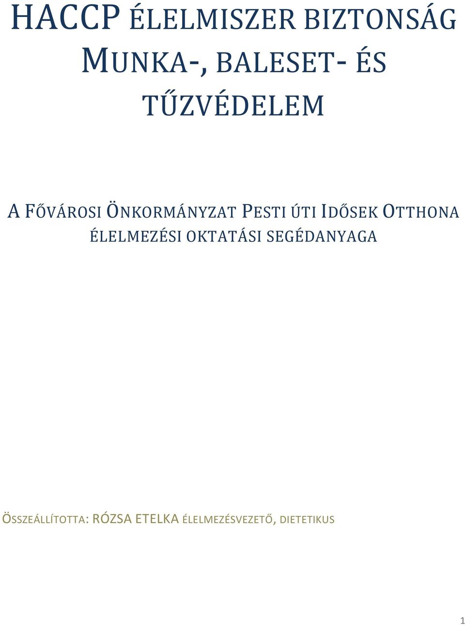 IDŐSEK OTTHONA ÉLELMEZÉSI OKTATÁSI SEGÉDANYAGA