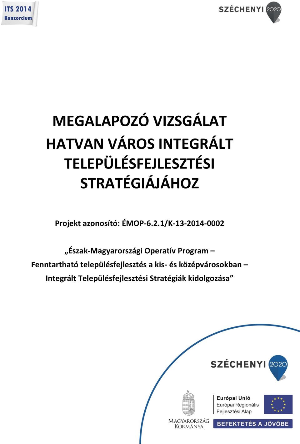 1/K-13-2014-0002 Észak-Magyarországi Operatív Program Fenntartható