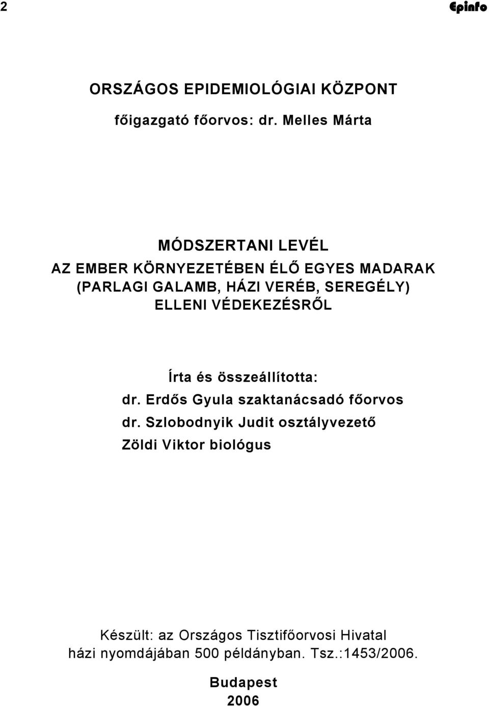 SEREGÉLY) ELLENI VÉDEKEZÉSRŐL Írta és összeállította: dr. Erdős Gyula szaktanácsadó főorvos dr.